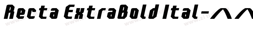 Recta ExtraBold Ital字体转换 Recta ExtraBold Ital字体转换